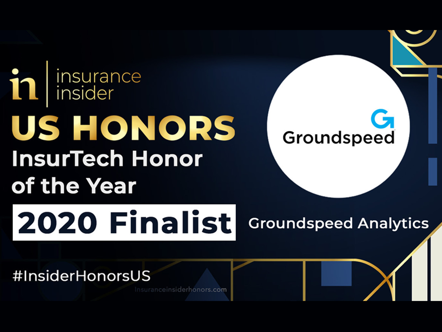 Groundspeed finalist for “InsurTech Honor of the Year” award by Insurance Insider